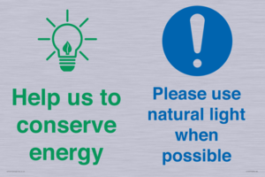 Help us to conserve energy - Please use natural light when possible